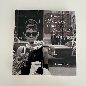 Things a Woman Should Know About Style by Karen Homer